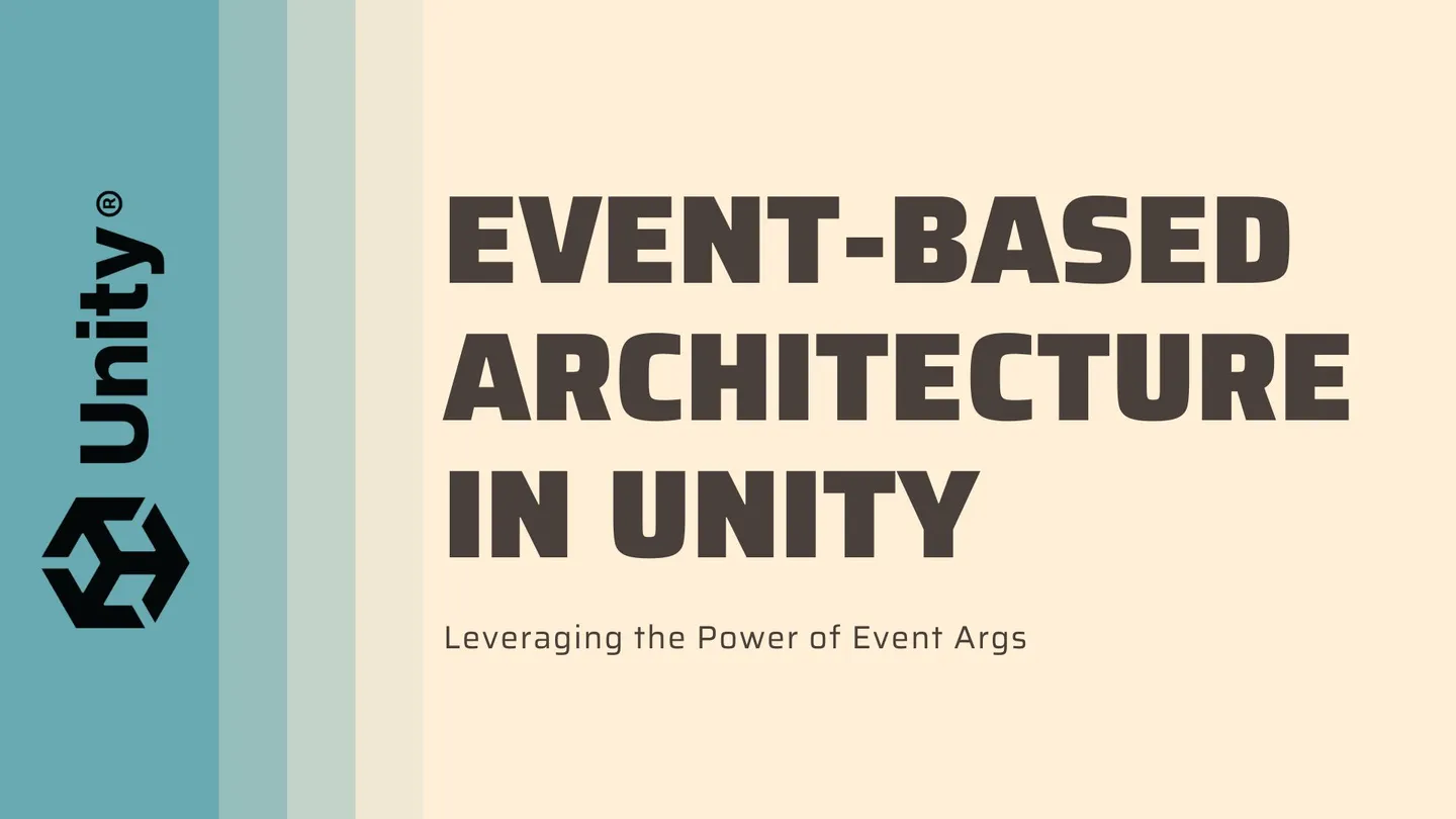 Event-Based Architecture in Unity