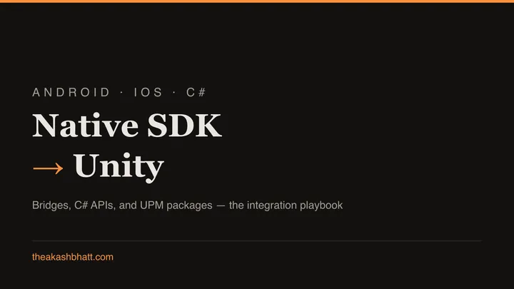 Native SDK to Unity — bridges, C# APIs, and UPM packages