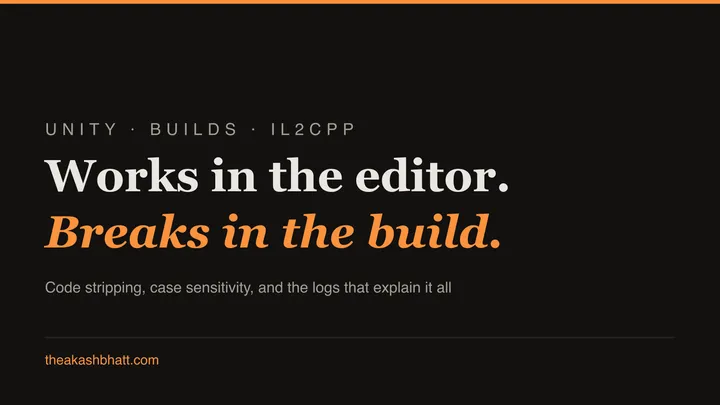 Unity works in the editor but breaks in the build